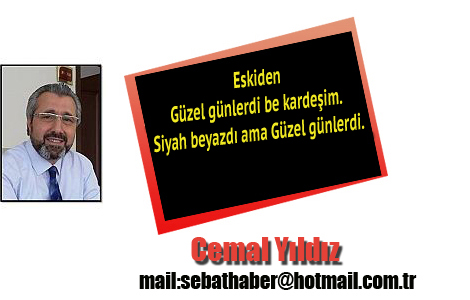 Eskiden Gzel gnlerdi be kardeim. 