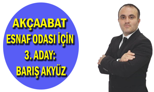 ESNAF ODASI İÇİN 3. ADAY: BARIŞ AKYÜZ