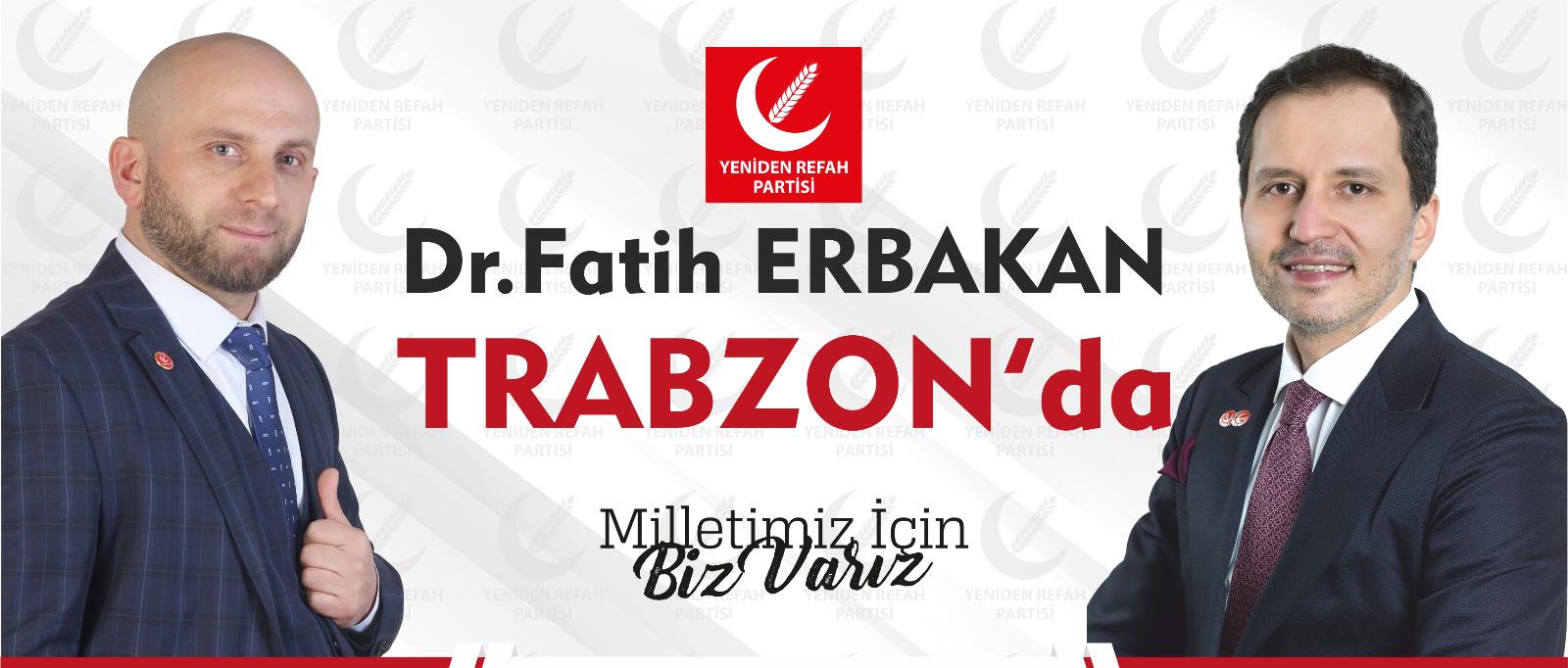 Fatih ERBAKAN TRABZON'DA