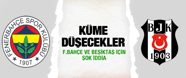 F.Bahe ve Beikta kme decekler!