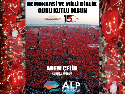 FZT. ADEM ÇELİK'TEN 15 TEMMUZ MESAJI