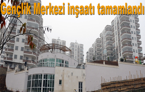 Genlik Merkezi inaat tamamland
