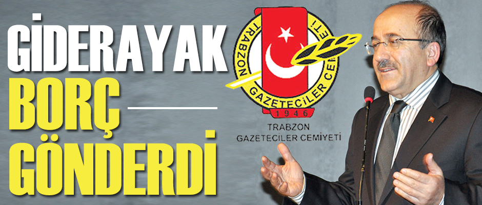 Giderayak borç gönderdi