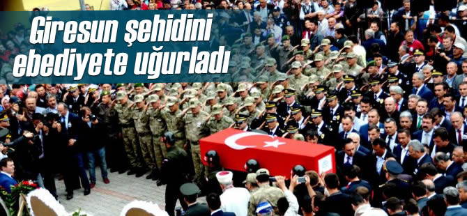 Giresun ehidini Ebediyete Uurlad
