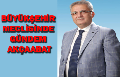 Güner Akçaabat'ı Büyükşehir Gündemine Taşımaya Devam Ediyor