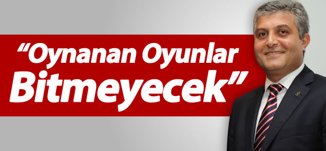 Günnar, 'Oynanan Oyunlar Bitmeyecek'