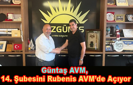 Güntaş AVM, 14. Şubesini Rubenis AVM’de Açıyor
