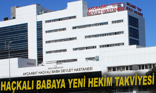 HAÇKALI BABAYA YENİ HEKİM TAKVİYESİ