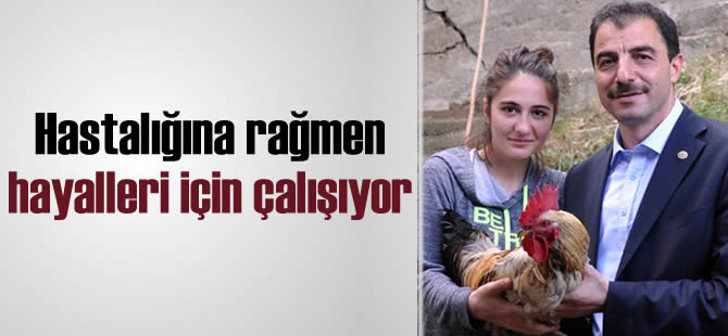 Hastalığına Rağmen Hayalleri İçin Çalışıyor