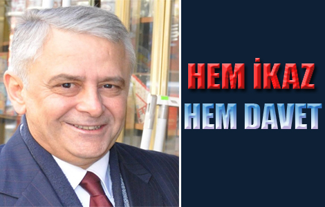 HEM İKAZ HEM DAVET