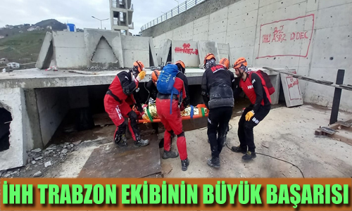 İHH TRABZON EKİBİNİN BÜYÜK BAŞARISI