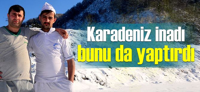 Karadeniz İnadı Bunu Da Yaptırdı