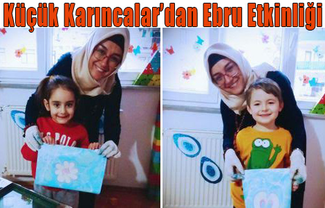 Karnca YuvasEbru Sanat etkinlii gerekletirdi.