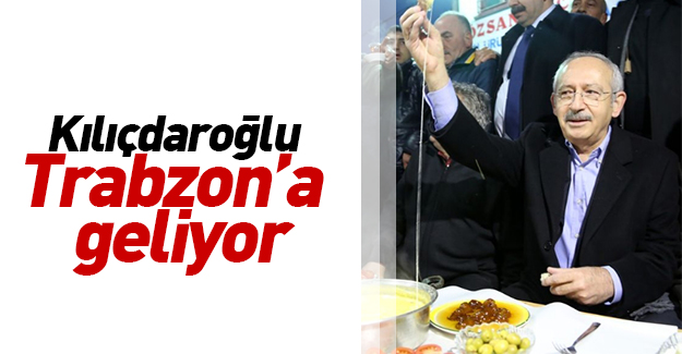 Kldarolu Trabzon'a geliyor .

