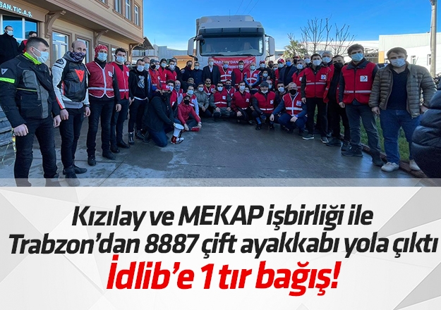 Kzlay ve MEKAP ibirlii ie Trabzondan 8887 ift ayakkab dlib'e yola kt 