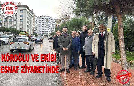 KÖROĞLU VE EKİBİ ESNAF ZİYARETİNDE