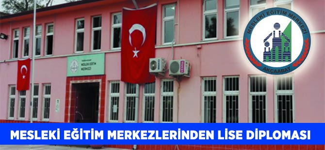 Mesleki Eğitim Merkezlerinden Lise Diploması