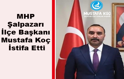 MHP İlçe Başkanı İstifa Etti