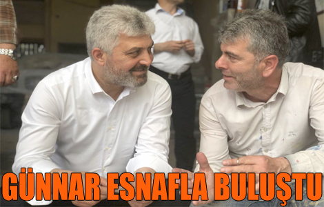 MİLLETVEKİLİ ADNAN GÜNNAR ESNAFLA BULUŞTU