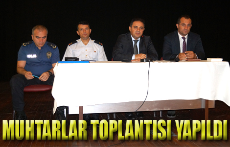 MUHTARLAR TOPLANTISI YAPILDI

