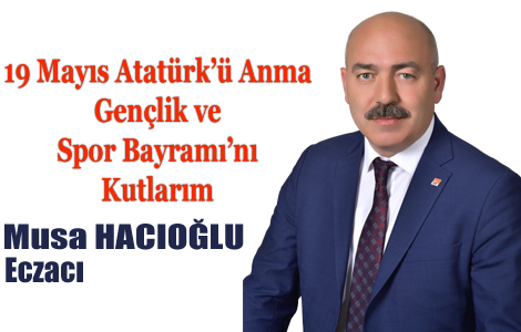 MUSA HACIOLUN'DAN 19 MAYIS MESAJI