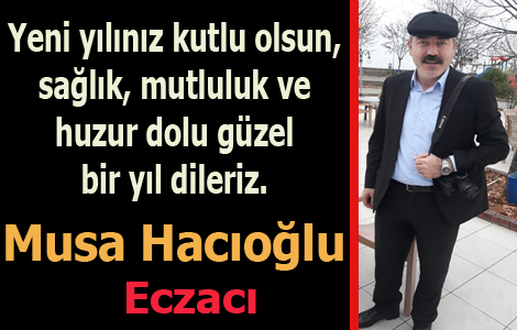 MUSA HACIOLUNDAN YEN YIL KUTLAMASI
