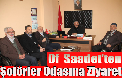 Of SAADET'TEN ŞOFÖRLER ODASINA ZİYARET