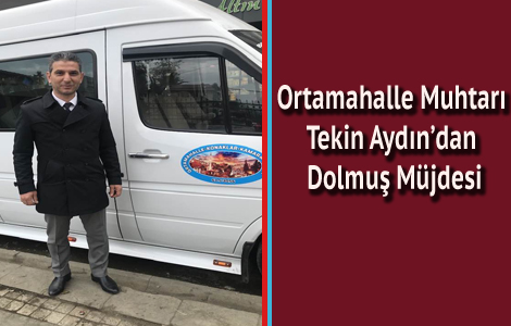 Ortamahalle’ye Dolmuş Seferleri Başladı
