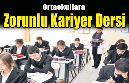 Ortaokullara Zorunlu Kariyer Dersi

