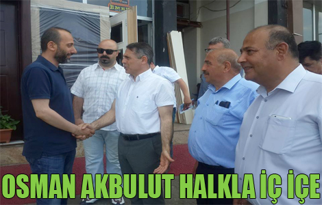 OSMAN AKBULUT HALKI KUCAKLIYOR.