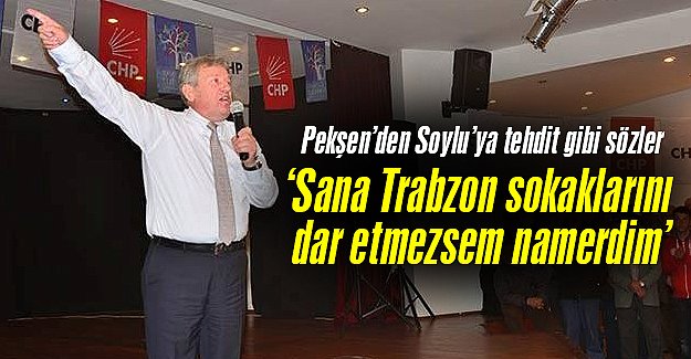 Pekenden Soyluya Tehtid Gibi Szler