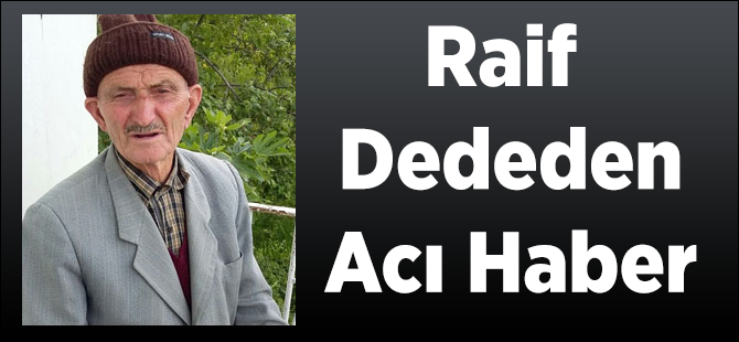 Raif Dededen Ac Haber
