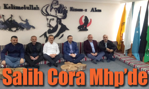 Salih Cora'dan MHP'ye Ziyaret
