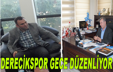 ampiyon Derecikspor gece dzenliyor
