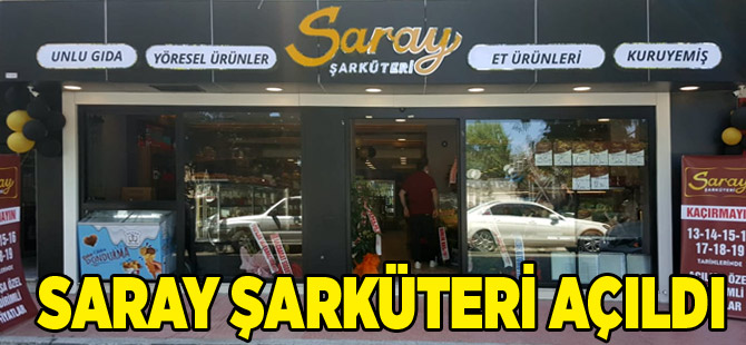 Saray Şarküteri Bölgenin Hizmetinde