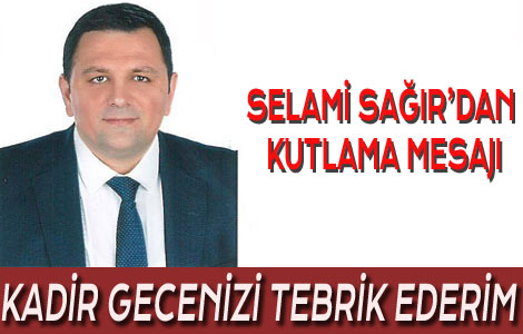 SELAM SAIR'DAN KUTLAMA MESAJI 