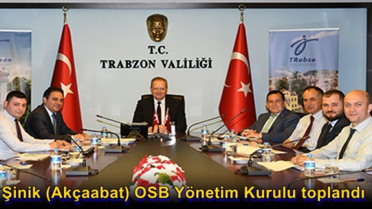 Şinik (Akçaabat) OSB Yönetim Kurulu toplandı