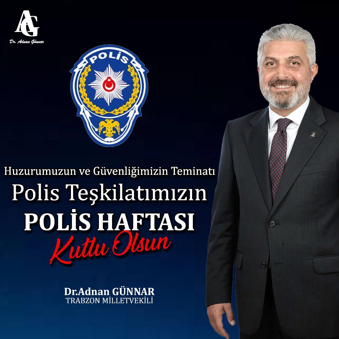 TRABZON MİLLETVEKİLİ DR. ADNAN GÜNNAR’DAN POLİS HAFTASI MESAJI