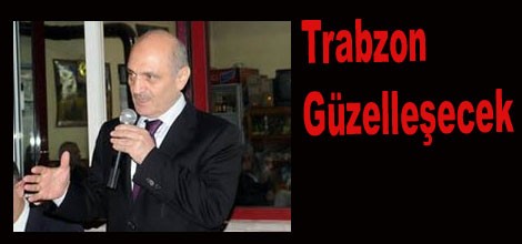 Trabzon zaten büyükşehir oluyor. 