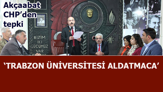 'Trabzon'a yeni niversite, aldatmaca'
