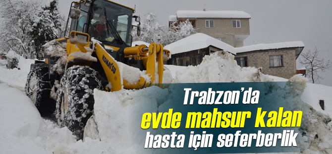 Trabzon'da Evde Mahsur Kalan Hasta in Seferberlik
