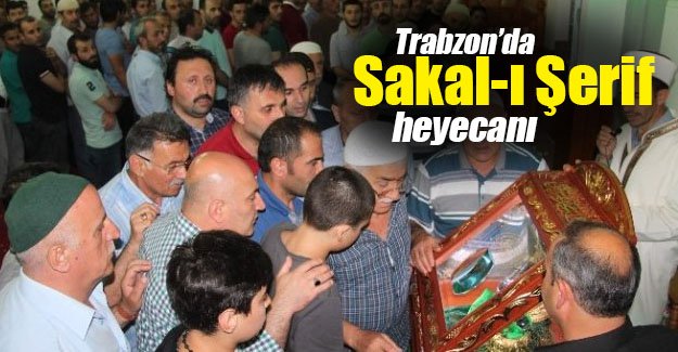Trabzon'da Sakal- erif Heyecan