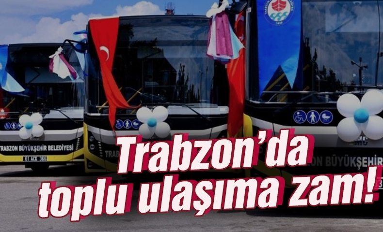 Trabzon'da toplu ulama zam!
