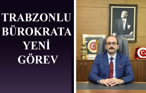 Trabzonlu isim genel müdür oldu!