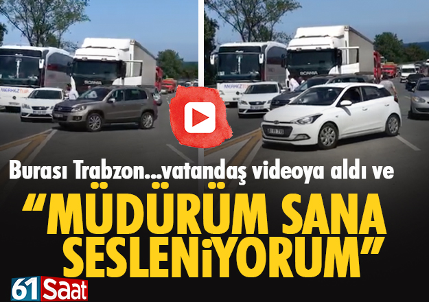 Trabzonlu Vatandaş:Uraloğlu’na seslendi.
