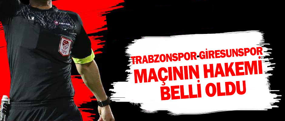 Trabzonspor maçını yönetecek hakem açıklandı