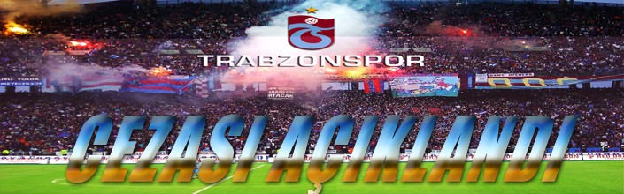Trabzonspora 2 Maç Ceza