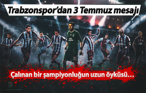 Trabzonspor'dan 3 Temmuz mesajı