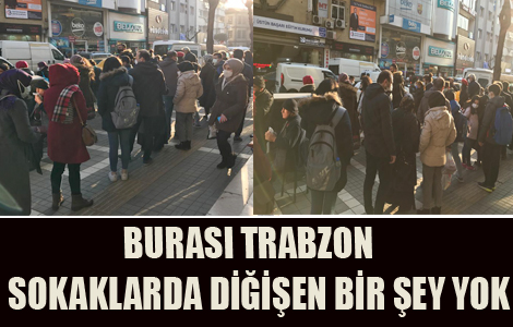 TRABZON’UN FOTOĞRAFI KORKUTUYOR