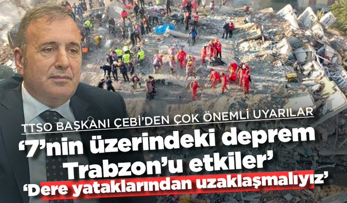 TTSO Bakan elebi'den nemli uyarlar: '7'nin zerindeki deprem Trabzon'u etkiler'